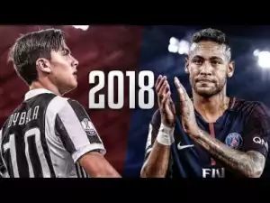 Video: Paulo Dybala vs Neymar Jr. 2018 - Skills & Goals